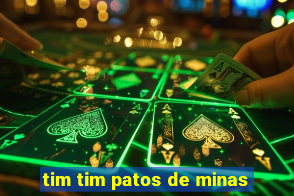 tim tim patos de minas